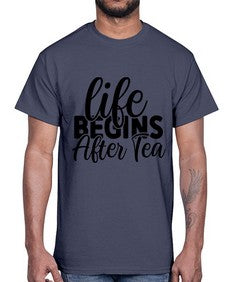 life begins after tea 1297#- tea- Cotton Tee