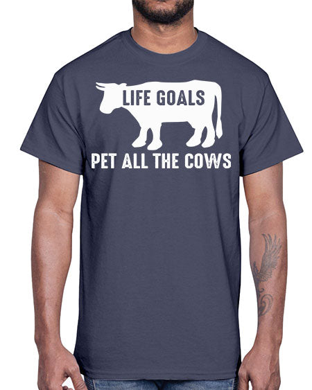 life goals pet all the cows- cow- Cotton Tee