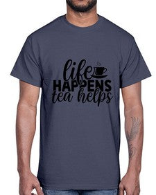 life happens tea helps 1309#- tea- Cotton Tee