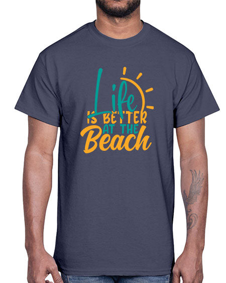 life is better at the beach Style 92#- summer- Cotton Tee