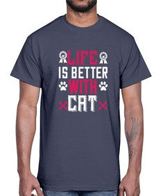 life is better with cat Style 65#- cats- Cotton Tee