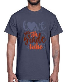 love my fifth grade tribe 518#- fifth grade- Cotton Tee