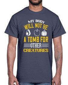 my body will not be a tomb 348#- vegan- Cotton Tee