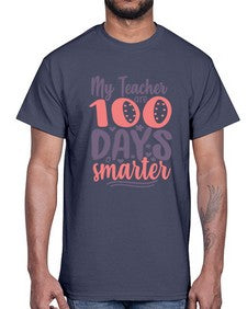 my teacher are one hundred days smarter 550#- one hundred days- Cotton Tee