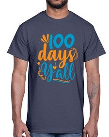 one hundred days yalll 590#- one hundred days- Cotton Tee