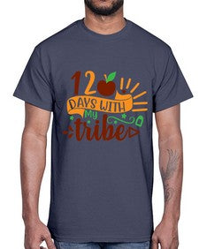 one twenty days with my tribe 602#- one hundred days- Cotton Tee