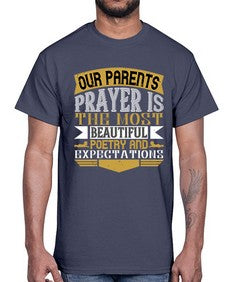 our parents prayer is the most beautiful poetry and expectations 511#- parents day- Cotton Tee
