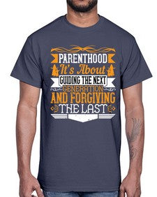 parenthoodits about guiding the next generation and forgiving the last 529#- parents day- Cotton Tee