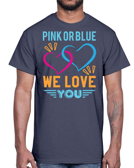 pink or blue we love you Style 190#- baby shower- Cotton Tee