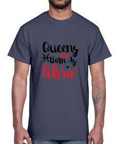 queens Are Born As Libra 387#- libra- Cotton Tee