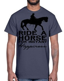 ride a horse for instant happiness- horse- Cotton Tee