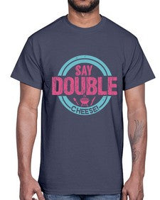 say double cheese 383#- bbq- Cotton Tee