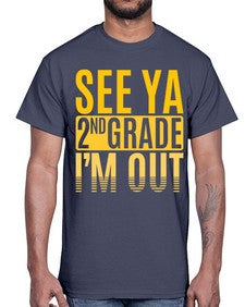 see ya second grade im out 843#- second grade- Cotton Tee