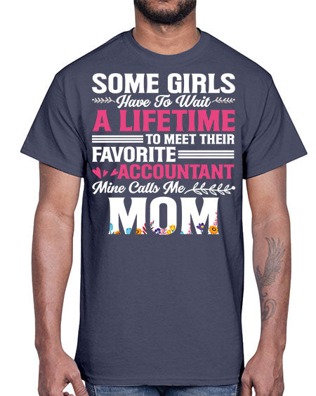 some girls have to wait a lifetime accountant 1412#- accountant- Cotton Tee