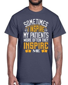 sometime i inspire my patients Style 1416#- nurse- Cotton Tee