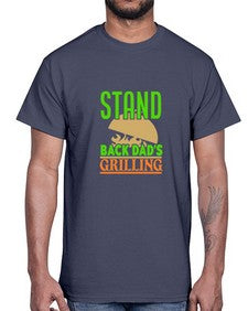 stand back dads grilling 1565#- bbq- Cotton Tee