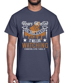 tears welled in his eyes it was like watching chocolate melt 412#- chocolate- Cotton Tee