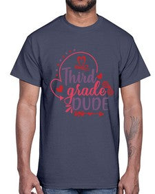 third grade dude 956#- third grade- Cotton Tee