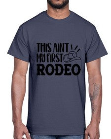 this aint my first rodeo 1162#- western- Cotton Tee