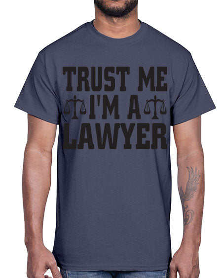 trust me im a lawyer 1590#- lawyer- Cotton Tee