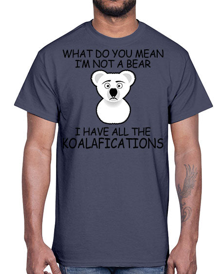 what do you mean im not a bear 287#- bears - animals- Cotton Tee