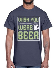 wish you were beer 1783#- beer- Cotton Tee