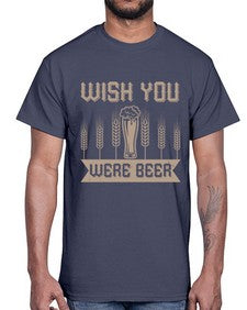 wish you were beerr 1785#- beer- Cotton Tee