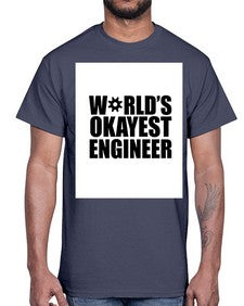 worlds okayest engineer 1661#- engineer- Cotton Tee