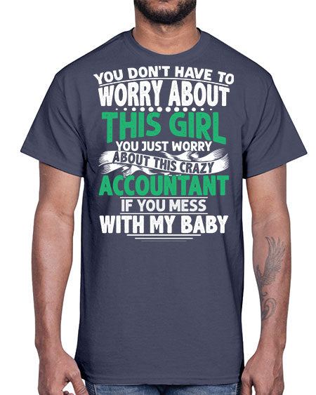 you dont have to worry about accountant 1684#- accountant- Cotton Tee