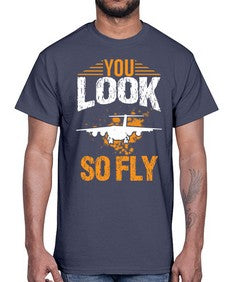you look so fly  53#- airplane- Cotton Tee