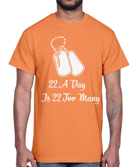 22 A Day is 22 30#- PTSD- Cotton Tee