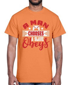 A man chooses a slave obeys 1#- video games- Cotton Tee