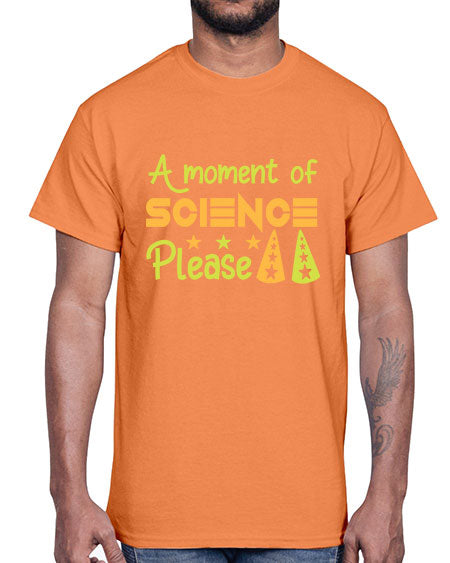 AmomentofSCIENCEpleaseScience tshirt design Sciencetshirtdesign 291#- general science- Cotton Tee