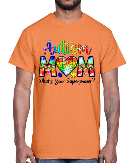 Autism Mom whats your superpower- autism- Cotton Tee