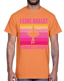 Ballerina i like ballet and ballet 63#- ballet- Cotton Tee
