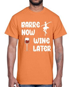 Barre now wine later pilates ballet 80#- ballet- Cotton Tee
