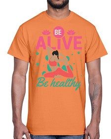Be Alive be Healthy 112#- yoga- Cotton Tee