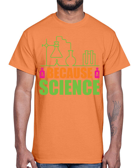Because Science 288#- general science- Cotton Tee