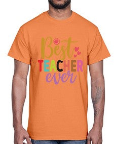 Best Teacher Ever 618#- teacher- Cotton Tee