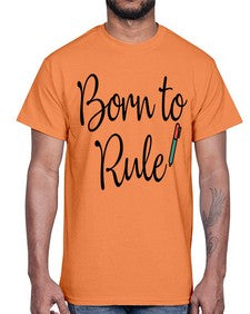 Born to Rule 28#- general school- Cotton Tee