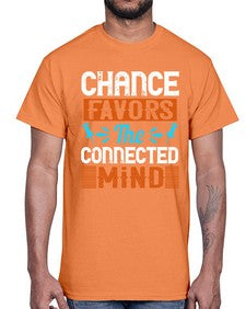 Chance favors the connected mind 31#- internet- Cotton Tee