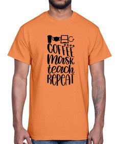 Coffee Mask Teach Repeat Style 660#- teacher- Cotton Tee