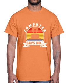 Computer says no 7#- computer- Cotton Tee