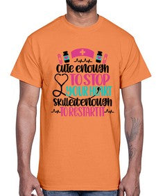 Cute Enough To Stop You Style Style 687#- nurse- Cotton Tee