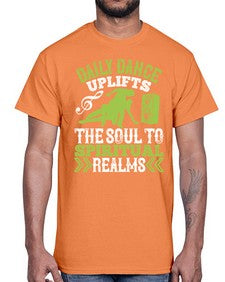 Daily dance uplifts the soul to spiritual realms 3#- dance2- Cotton Tee