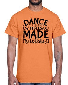 Dance is music made visible 101#- ballet- Cotton Tee