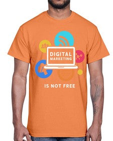 Digital Marketing is Not Free 23#- internet- Cotton Tee