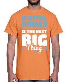 Digital Nomad is the Next Big Thing 18#- internet- Cotton Tee