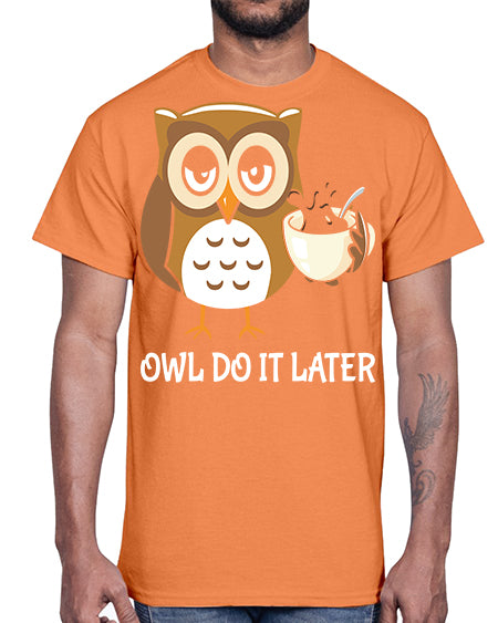 Do It Later funny Cute A TurtleRabbit 4#- owl- Cotton Tee