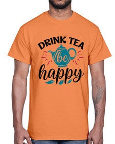 Drink Tea Be Happy 922#- tea- Cotton Tee